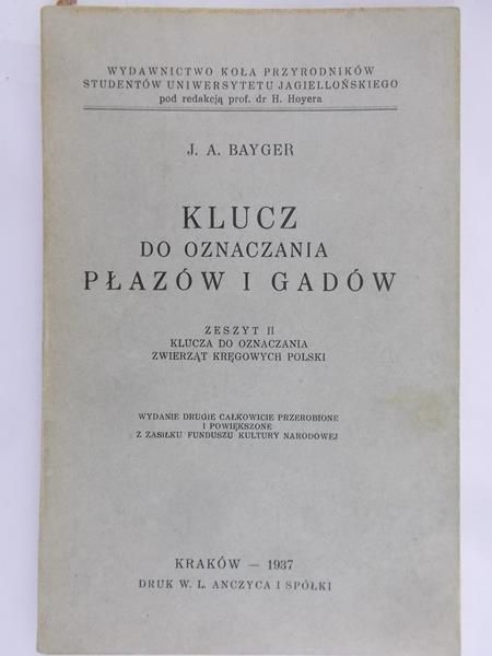 Bayger J.A.- Klucz do oznaczania płazów i gadów. 1937 rok