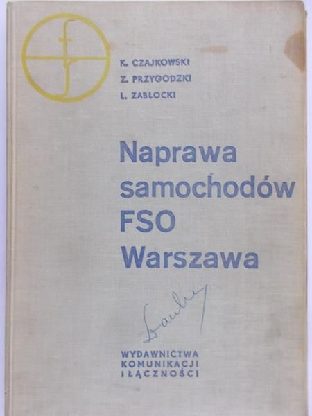 Czajkowski K. - Naprawa samochodów FSO Warszawa