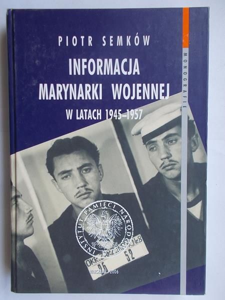 Semków Piotr - Informacja marynarki wojennej w latach 1945-1957