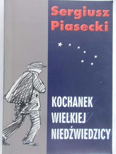 Piasecki Sergiusz - Kochanek wielkiej niedźwiedzicy