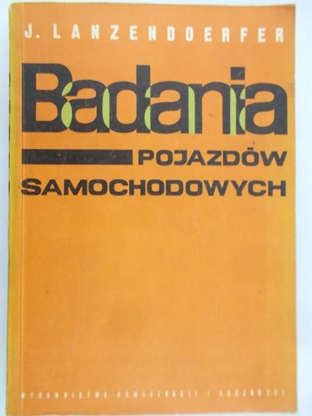 Lanzendoerfer  Jerzy - Badania pojazdów samochodowych