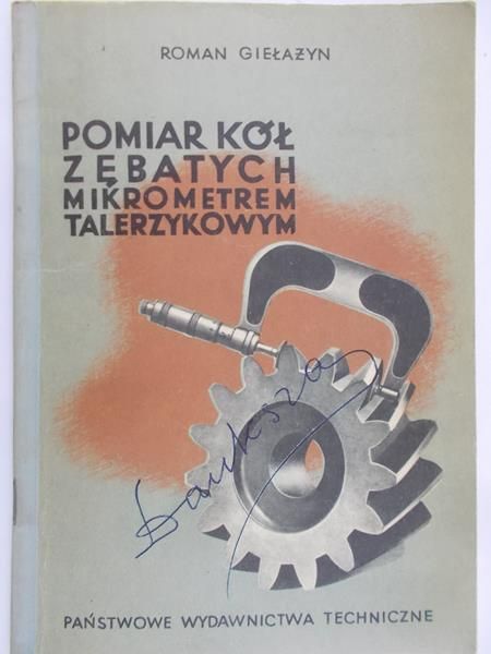 Giełażyn Roman - Pomiar kół zębatych mikrometrem talerzykowym