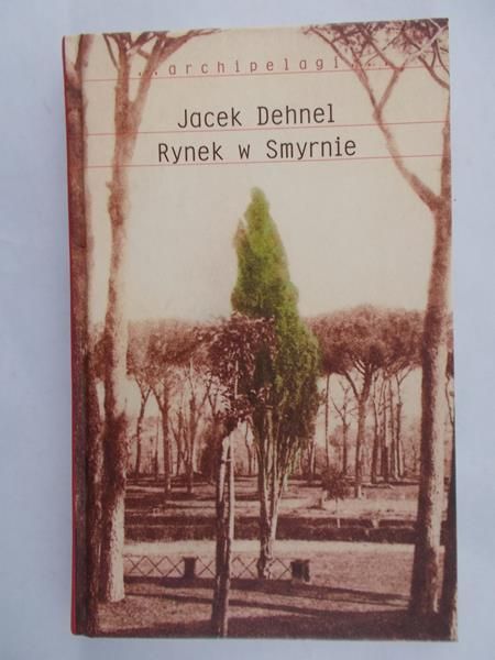 Dehnel Jacek - Rynek w Smyrnie