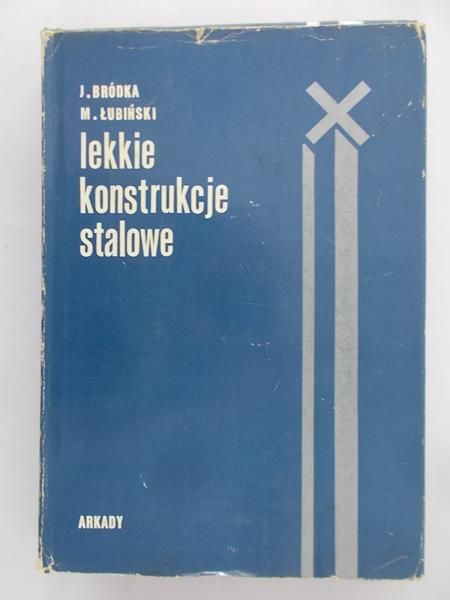 Bródka Jan - Lekkie konstrukcje stalowe