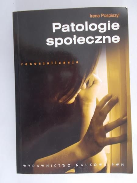 Pospiszyl Irena - Patologie społeczne
