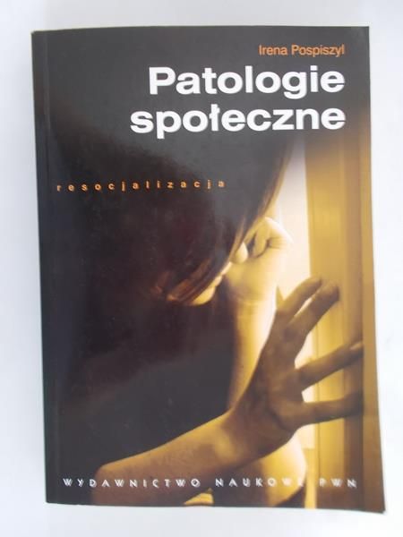 Pospiszyl Irena - Patologie społeczne