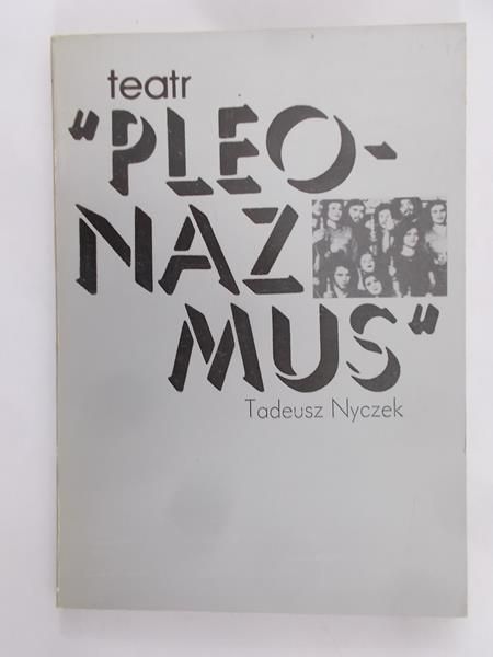 Nyczek Tadeusz - Teatr "Pleonazmus"