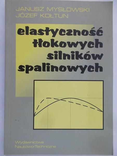 Mysłowski Janusz - Elastyczność tłokowych silników spalinowych