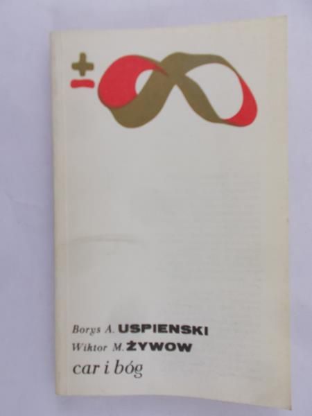 Uspienski Borys A. - Car i bóg