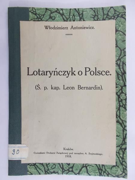 Antoniewicz Włodzimierz - Lotaryńczyk w Polsce, 1918