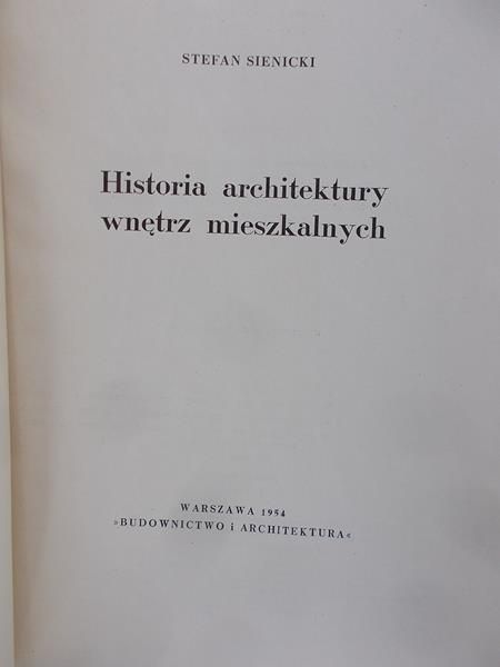 Sienicki Stefan - Historia architektury wnętrz mieszkalnych