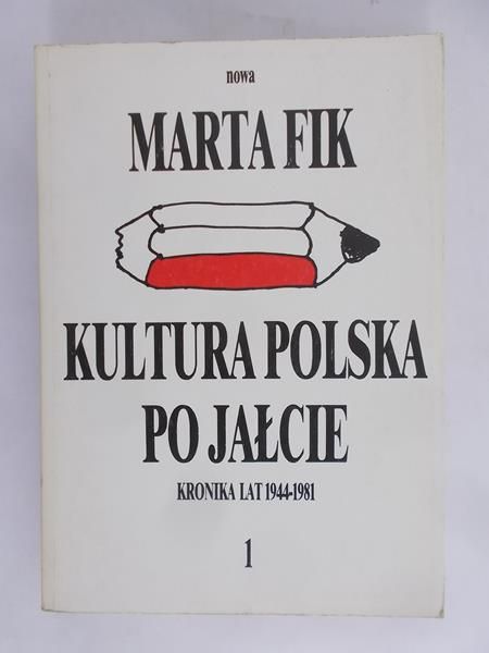 Fik Marta - Kultura polska po Jałcie, t. I