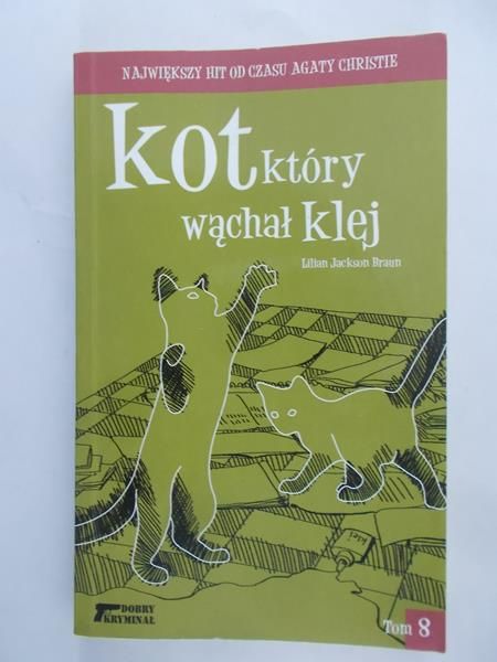 Braun Lilian Jackson - Kot który wąchał klej