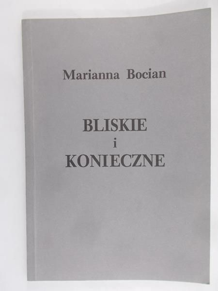 Bocian Marianna - Bliskie i konieczne