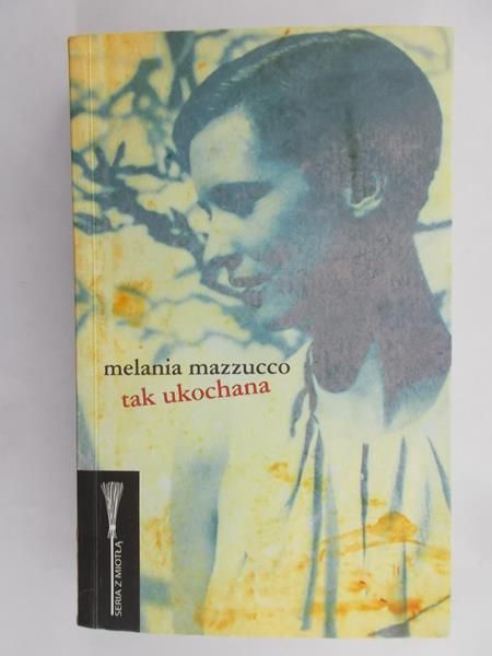 Mazzucco Melania - Tak  ukochana