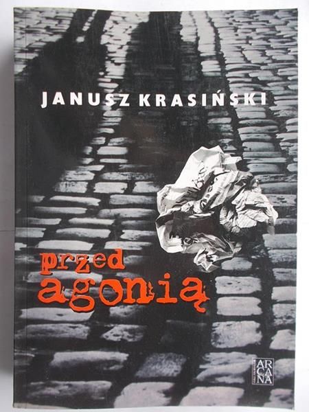 Krasiński Janusz - Przed agonią