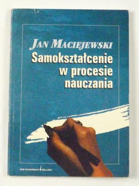 Maciejewski Jan - Samokształcenie w procesie nauczania