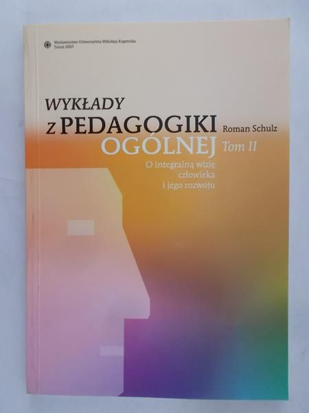 Schulz Roman - Wykłady z pedagogiki ogólnej, t. II