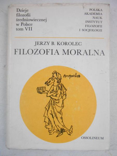 Korolec Jerzy B. - Filozofia moralna