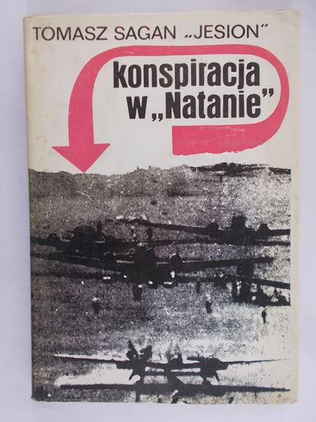 Sagan Tomasz "Jesion" - Konspiracja w Natanie