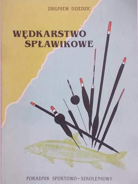 Dziedzic Zbigniew - Wędkarstwo spławikowe