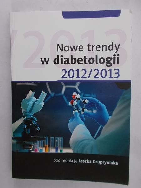 Czupryniak Leszek - Nowe trendy w diabetologii