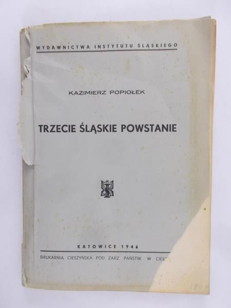 Popiołek Kazimierz - Trzecie Powstanie Śląskie 1946 r