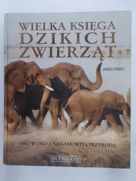 Parry James - Wielka księga dzikich zwierząt