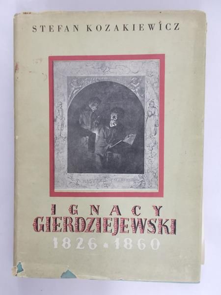 Kozakiewicz Stefan - Ignacy Gierdziejewski 1826 - 1860