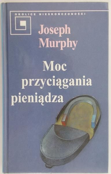 Murphy Joseph - Moc przyciągania pieniądza