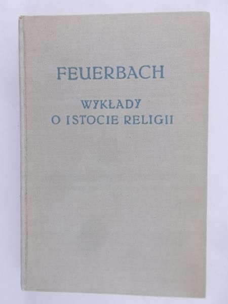 Feuerbach Ludwik - Wykłady o istocie religii