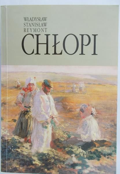 Reymont Władysław Stanisław - Chłopi