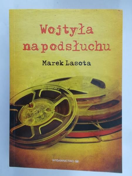 Lasota Marek - Wojtyła na podsłuchu