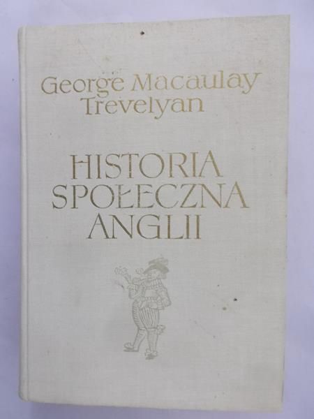 Trevelyan George Macaulay - Historia społeczna Anglii