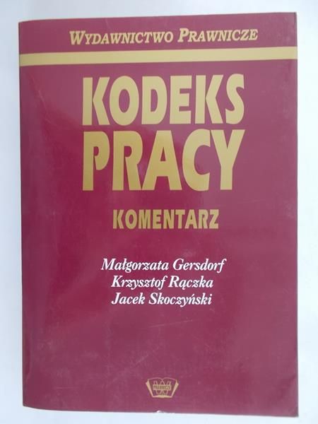 Gersdorf Małgorzata - Kodeks pracy. Konentarz