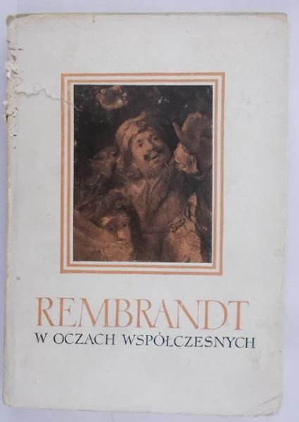 Starzyński Juliusz (red.)  - Rembrandt w oczach współczesnych