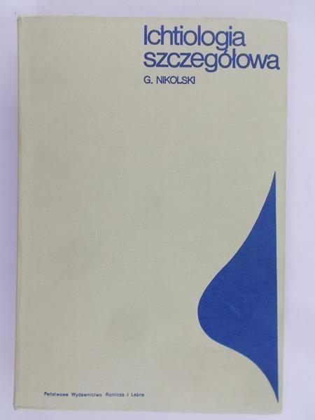 Nikolski G. - Ichtiologia szczegółowa