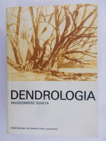 Seneta Włodzimierz - Dendrologia