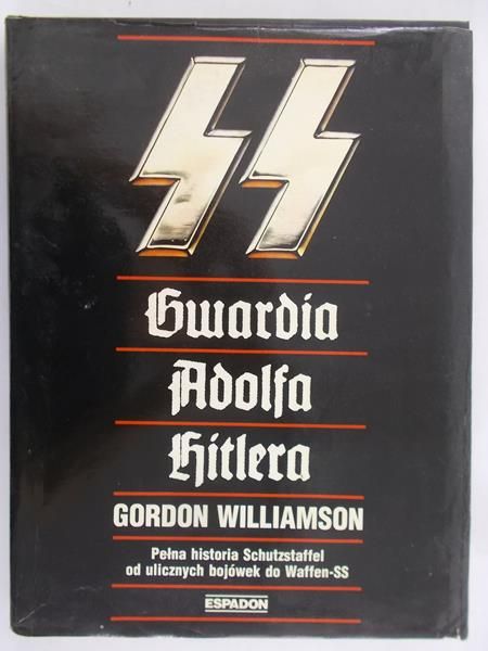Williamson Gordon - SS: Gwardia Adolfa Hitlera