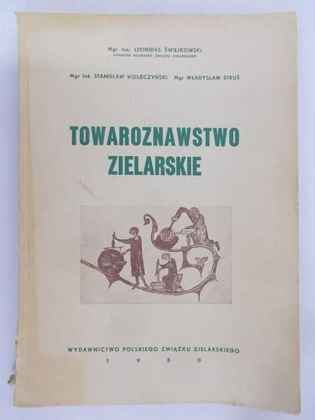 Woszczyński Stanisław - Towaroznawstwo zielarskie, 1950 r.