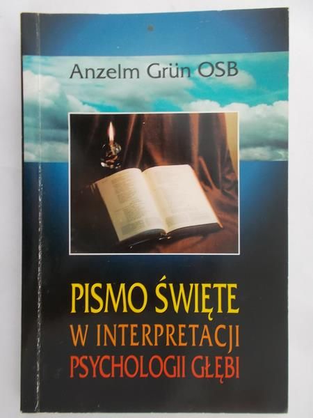 Grun Anzelm - Pismo Święte w interpretacji psychologii głębi
