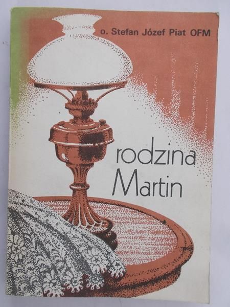 Piat Józef Stefan - Rodzina Martin