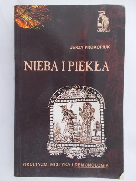 Prokopiuk Jerzy - Nieba i piekła