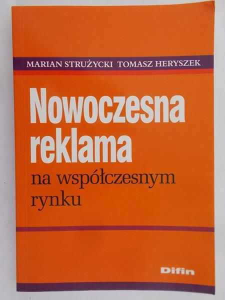 Strużycki Marian - Nowoczesna reklama na współczesnym rynku