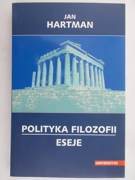 Hartman Jan - Polityka filozofii Eseje