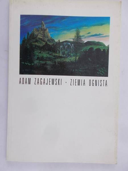 Zagajewski Adam - Ziemia ognista