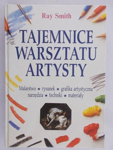 Smith Ray - Tajemnice warsztatu artysty