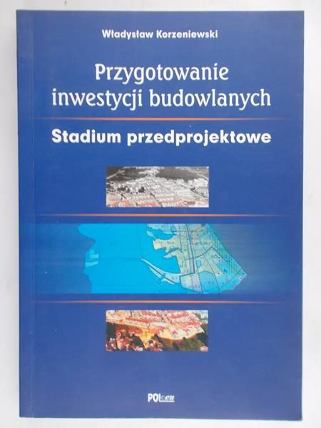 Korzeniewski Władysław - Przygotowanie inwestycji budowlanych