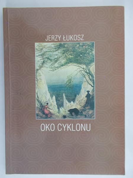 Łukosz Jerzy - Oko cyklonu