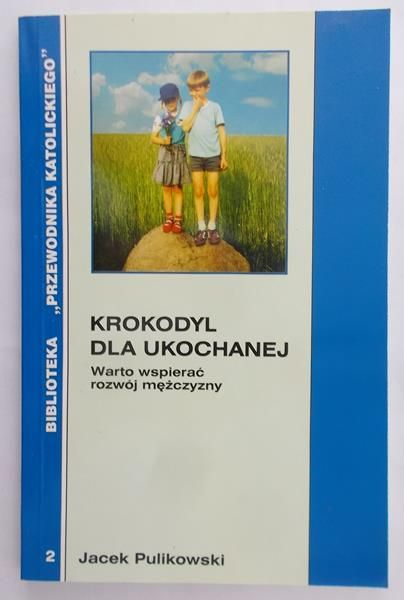 Pulikowski Jacek - Krokodyl dla ukochanej